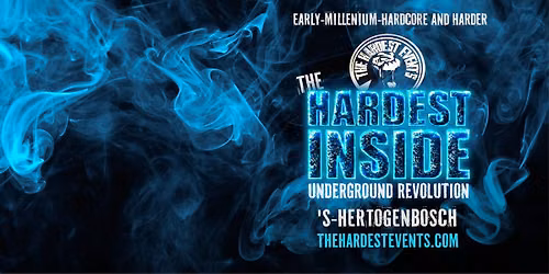 The Hardest Inside – Underground Revolution — Uitgaan in Den Bosch