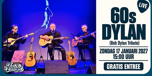 Live: 60s Dylan (Bob Dylan Tribute) — Muziek in Den Bosch